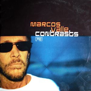 MARCOS VALLE / マルコス・ヴァーリ / CONTRASTS
