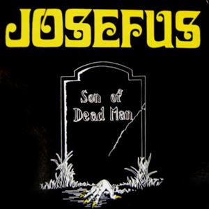 JOSEFUS / ジョセファス / SON OF DEAD MAN