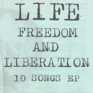 LIFE (JPN/PUNK) / FREEDOM AND LIBERATION