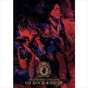 GRANRODEO / LIVE 2014 G9 ROCK SHOW