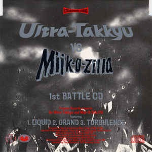TAKKYU ISHINO / 石野卓球 / ULTRA-TAKKYU VS. MIJK-O-ZILLA: 1ST BATTLE CD