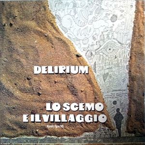 DELIRIUM (PROG: ITA) / デリリウム / LO SCEMO E IL VILLAGGIO