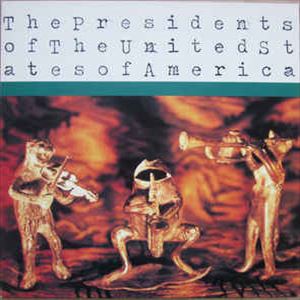 PRESIDENTS OF THE UNITED STATES OF AMERICA / プレジデンツ・オブ・ユナイテッド・ステイツ・オブ・アメリカ / PRESIDENTS OF THE UNITED STATES OF AMERICA
