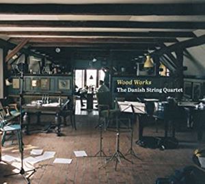 DANISH STRING QUARTET / デンマーク弦楽四重奏団 / WOOD WORKS