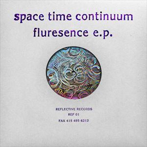 SPACETIME CONTINUUM / スペースタイム・コンティニウム / FLURESENCE EP