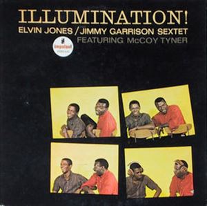 ELVIN JONES & JIMMY GARRISON / エルヴィン・ジョーンズ&ジミー・ギャリソン / ILLUMINATION