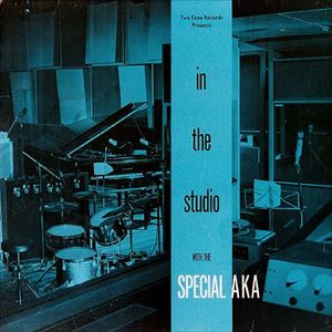 THE SPECIALS (THE SPECIAL AKA) / ザ・スペシャルズ / IN THE STUDIO