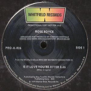 ROSE ROYCE / ローズ・ロイス / IS IT LOVE YOU'RE AFTER