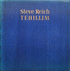 STEVE REICH / スティーヴ・ライヒ / TEHILLIM