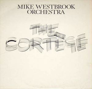 MIKE WESTBROOK / マイク・ウェストブルック / CORTEGE