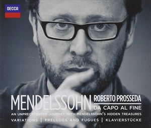 ROBERTO PROSSEDA / ロベルト・プロッセダ / MENDELSSOHN: DA CAPO AL FINE