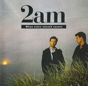 2AM (AOR) / WHEN EVERY SECOND COUNTS