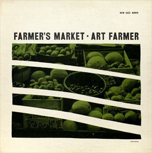 ART FARMER / アート・ファーマー / FARMER'S MARKET