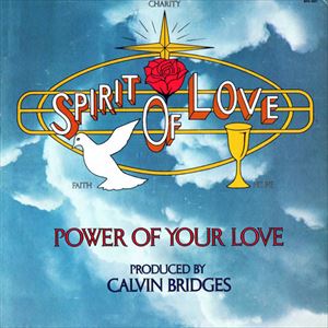 SPIRIT OF LOVE / POWER OF YOUR LOVE