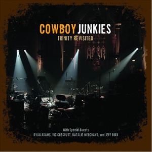 COWBOY JUNKIES / カウボーイ・ジャンキーズ / TRINITY REVISITED