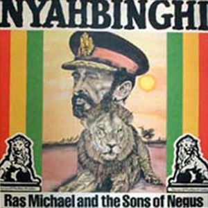 RAS MICHAEL & THE SONS OF NEGUS / ラス・マイケル・アンド・ザ・サンズ・オブ・ニガス / NYAHBINGHI