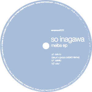 SO INAGAWA / ソウ・イナガワ / MEIBA EP