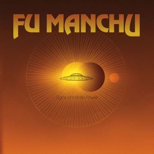 FU MANCHU / フー・マンチュー / SIGNS OF INFINITE POWER