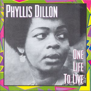 PHYLLIS DILLON / フィリス・ディロン / ONE LIFE TO LIVE (LP)