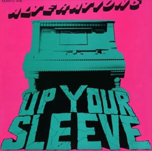ALTERATIONS / UP YOUR SLEEVE