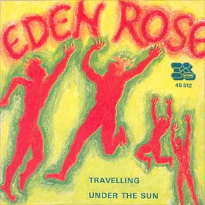EDEN ROSE / エデン・ローズ / TRAVELING