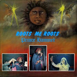 PRINCE HAMMER / プリンス・ハマー / ROOTS ME ROOTS