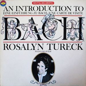 ROSALYN TURECK / ロザリン・テューレック / INTRODUCTION TO BACH