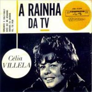 CELIA VILLELA / セリア・ヴィレーラ / A RAINHA DA TV