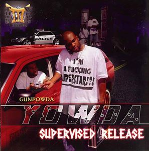 GUNPOWDA YOWDA / SUPERVISED RELEASE