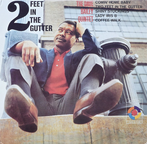DAVE BAILEY / デイヴ・ベイリー / TWO FEET IN THE GUTTER