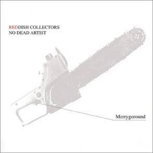 MERRY GO ROUND / メリー・ゴー・ランド (VISUAL) / REDDISH COLLECTORS NO DEAD ARTIST