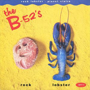 the B-52'S / ROCK LOBSTER