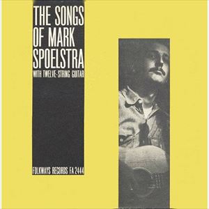 MARK SPOELSTRA / マーク・スポールストラ / SONGS OF MARK SPOELSTRA