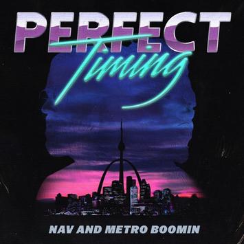 NAV / METRO BOOMIN / PERFECT TIMING "CD"