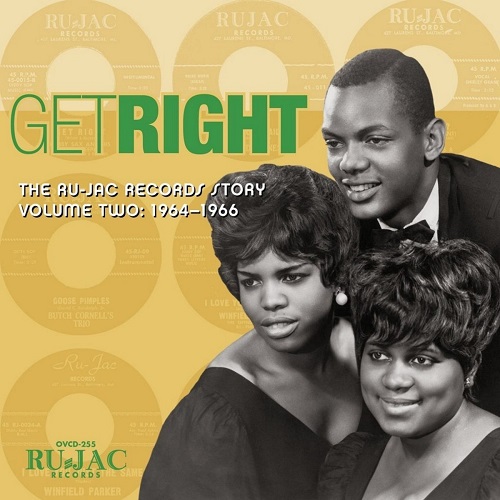 V.A.(THE RU-JAC RECORDS STORY) / GET RIGHT: THE RU-JAC RECORDS STORY VOLUME TWO: 1964-1966 