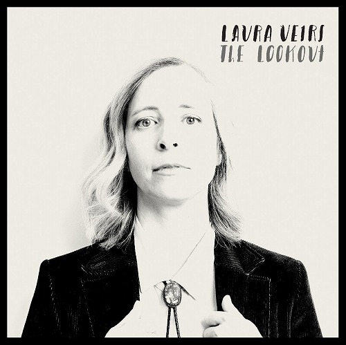 LAURA VEIRS / ローラ・ベアーズ / THE LOOKOUT