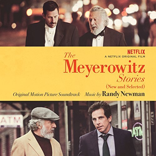 RANDY NEWMAN / ランディ・ニューマン / THE MEYEROWITZ STORIES (NEW AND SELECTED) (ORIGINAL MOTION PICTURE SOUNDTRACK)