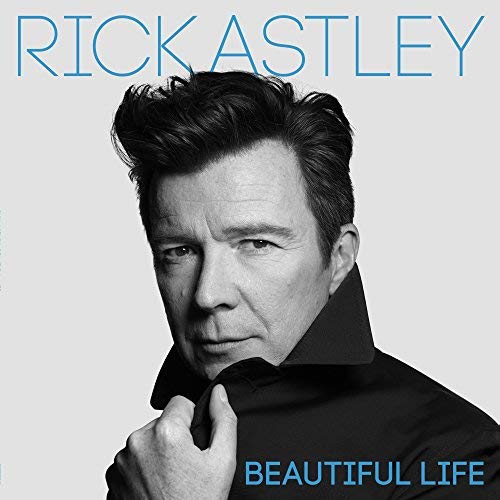 RICK ASTLEY / リック・アストリー / BEAUTIFUL LIFE