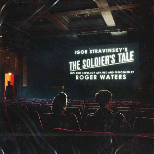ROGER WATERS / ロジャー・ウォーターズ / IGOR STRAVINSKY'S “THE SOLDIER'S TALE” 