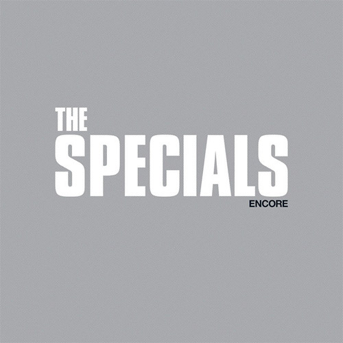 THE SPECIALS (THE SPECIAL AKA) / ザ・スペシャルズ / ENCORE (DELUXE)