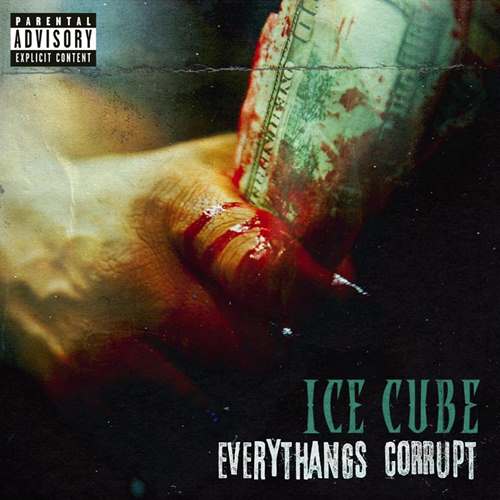 ICE CUBE / アイス・キューブ / EVERYTHANGS CORRUPT