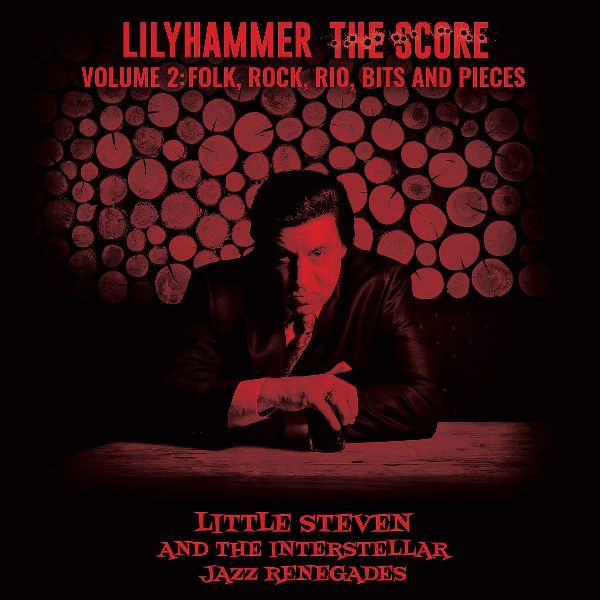LITTLE STEVEN / リトル・スティーヴン / LILYHAMMER THE SCORE VOL.2: FOLK, ROCK, RIO, BITS AND PIECES (2LP)