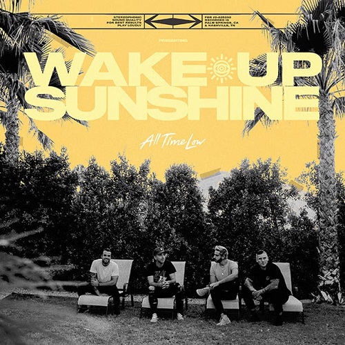 ALL TIME LOW / オール・タイム・ロウ / WAKE UP, SUNSHINE