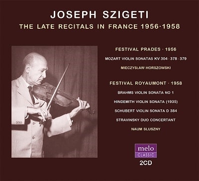 JOSEPH SZIGETI / ヨーゼフ・シゲティ / THE LATE RECITALS IN FRANCE 1956-1958