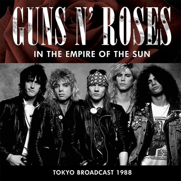 GUNS N' ROSES / ガンズ・アンド・ローゼズ / IN THE EMPIRE OF THE SUN