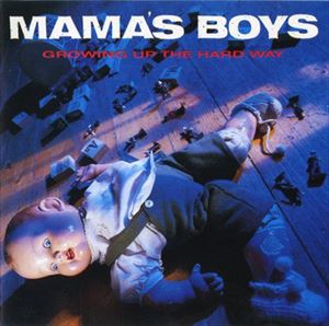 MAMA'S BOYS / ママズ・ボーイズ / 栄光のハード・ウェイ