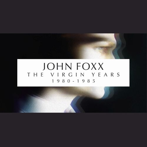 JOHN FOXX / ジョン・フォックス / THE VIRGIN YEARS (1980 - 1985) (5CD) 