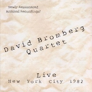 DAVID BROMBERG / デヴィッド・ブロンバーグ / LIVE NEW YORK CITY 1982