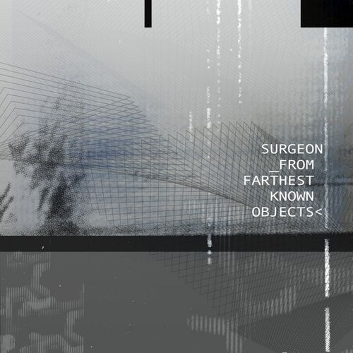 SURGEON / サージョン / FROM FARTHEST KNOWN