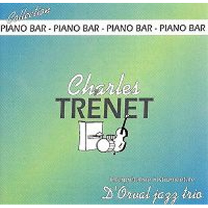 D'ORVAL JAZZ TRIO / Piano Bar Charles Trenet